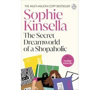 The Secret Dreamworld Of A Shopaholic: (Shopaholic Book 1)