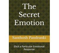 The Secret Emotion: Elicit a Particular Emotional Response