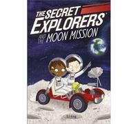 The Secret Explorers and the Moon Mission - SJ King - Dorling Kindersley Ltd - Livre en Anglais - Paperback SJ KingSJ King (Auteur)
