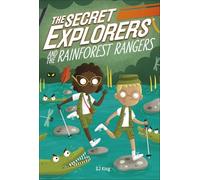 The Secret Explorers and the Rainforest Rangers