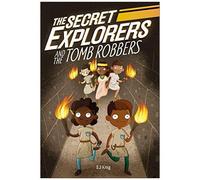 The Secret Explorers And The Tomb Robbers