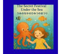 The Secret Festival in the Sea: An Ocean Adventure of Light and Friendship