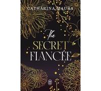 The Secret Fiancée Catharina Maura (Auteur), Émilie Terrao (Traduction)
