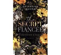 The Secret Fiancée - Catharina Maura - LYX.digital - ebook (ePub) - Livre