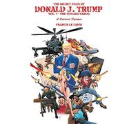 The Secret Files Of Donald J. Trump