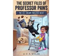 The Secret Files of Professor Paws: The Ice Cream Freezer Heist