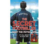 The Secret Footballer: What The Physio Saw...