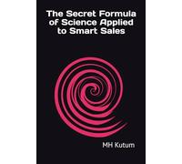 The Secret Formula of Science Applied to Smart Sales