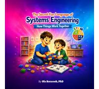 The Secret Fun Language of Systems Engineering: How Things Work Together