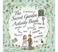 The Secret Garden Activity and Coloring Book: Colouring Pages, Fun Activities, Garden Tips, Paper Cut Outs, Coloring Quotes, Book marker, All Ages