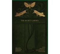 The Secret Garden: Illustrated and annotated