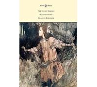 The Secret Garden - Illustrated By Charles Robinson