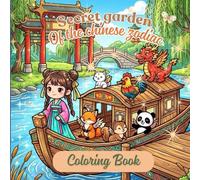 The Secret Garden of the Chinese Zodiac: Coloring Book