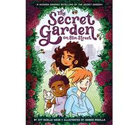 The Secret Garden on 81st Street: A Modern Graphic Retelling of The Secret Garden