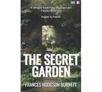 The Secret Garden (Translated): English - French Bilingual Edition