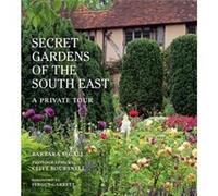 The Secret Gardens of the South East by Barbara Segall Barbara Segall (Auteur)
