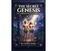 The Secret Genesis: The forbidden Truth of Creation.