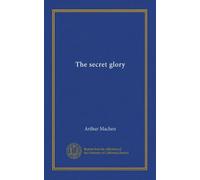 The secret glory