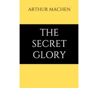 The Secret Glory