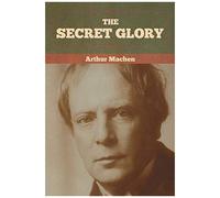 The Secret Glory