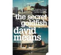 The Secret Goldfish Means, David (Auteur)