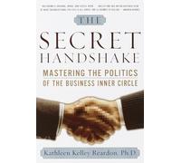 The Secret Handshake: Mastering the Politics of the Business Inner Circle