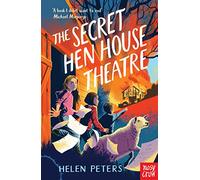 The Secret Hen House Theatre (Helen Peters Series)