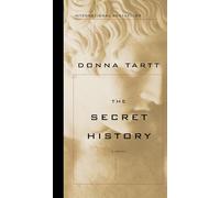 The Secret History Donna Tartt (Auteur)