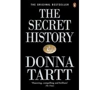 The secret history Donna Tartt (Auteur)