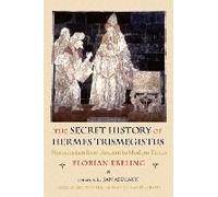 The Secret History Of Hermes Trismegistus