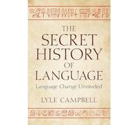The Secret History of Language