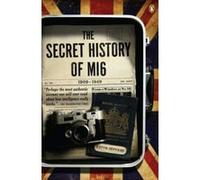 The Secret History of MI6, 1909-1949 Jeffery, Keith (Auteur)
