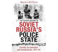 The Secret History of Soviet Russia's Police State