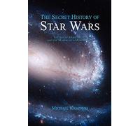 The Secret History of Star Wars