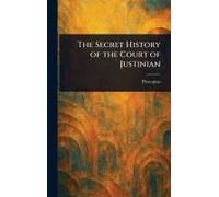 The Secret History Of The Court Of Justinian