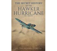 The Secret History of the Hawker Hurricane
