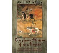 The Secret History of The Mongols & Other Works