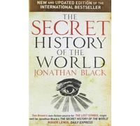 The Secret History of the World by Black, Jonathan (2010) Paperback