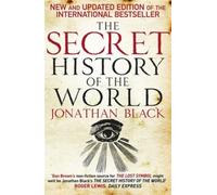 The Secret History of the World by Jonathan Black NEUF
