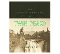 The Secret History of Twin Peaks