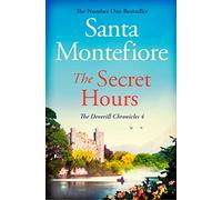The Secret Hours: Family secrets and enduring love - from the Number One bestselling author (The Deverill Chronicles 4) (Volume 4)