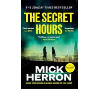 The Secret Hours: The Instant Sunday Times Bestselling Thriller from the Author of Slow Horses