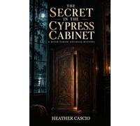 The Secret in the Cypress Cabinet: A River Parish Antiques Mystery