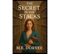 The Secret in the Stacks: An Aurora Teagarden Mysteries Inspired Novel