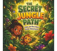 The Secret Jungle Path: A Magical Jungle Adventure Picture Book for Kids