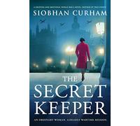 The Secret Keeper: A gripping and emotional World War 2 novel, inspired by true events