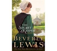 The Secret Keeper by Beverly Lewis Beverly Lewis (Auteur)