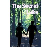 The Secret Lake: The Secret Lake: boys Giris mom dad ruled l'INED note book