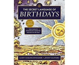 The Secret Language of Birthdays by Gary Goldschneider (2013-10-31)