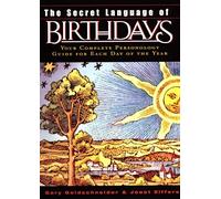 The Secret Language of Birthdays Gary Goldschneider (Auteur)